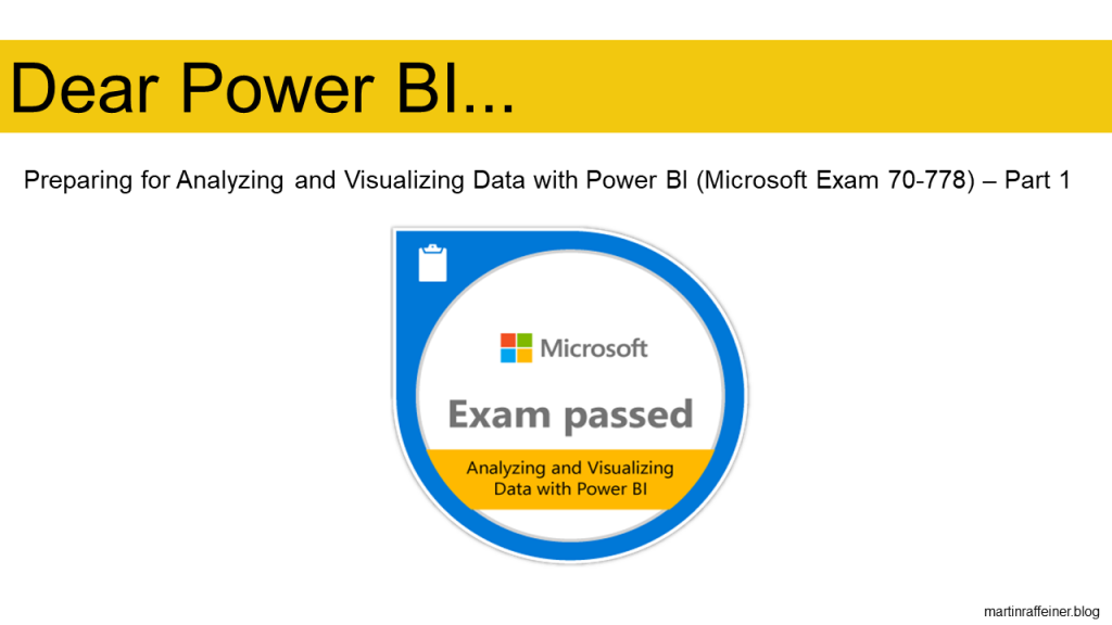 Microsoft exam passed badge for exam 70-778 analyzing and visualizing data with Power BI